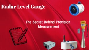 Unlock the Precision and Efficiency of Level Measurement with Radar Technology